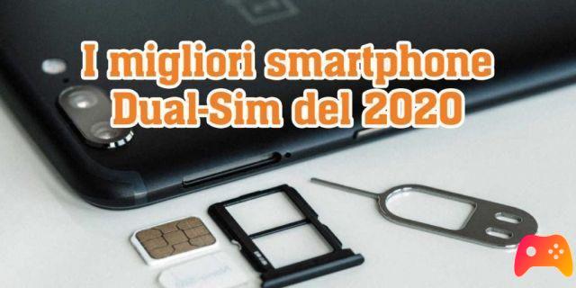 Les meilleurs smartphones Dual-Sim de 2020