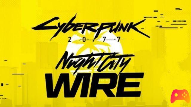 Cyberpunk 2077: a new Night City Wire coming